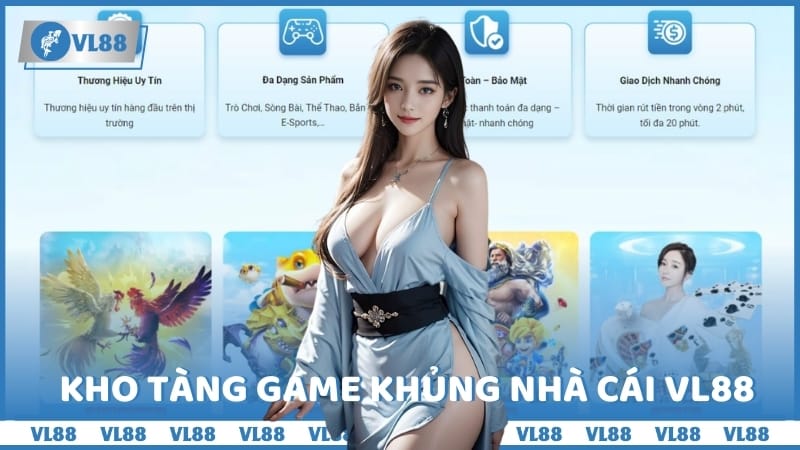 Kho tàng game VL88 siêu khổng lồ - Game gì cũng có - trò gì cũng hay!