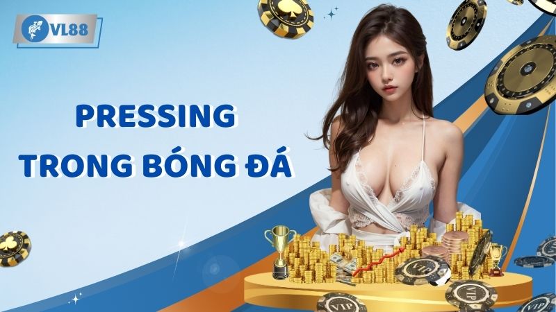 Pressing Trong Bóng Đá